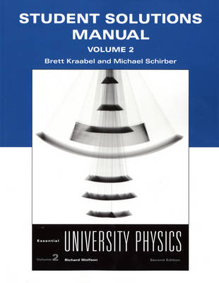 Book cover for Student Solutions Manual for Essential University Physics, Volume 2