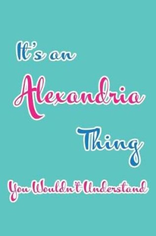 Cover of It's an Alexandria Thing You Wouldn't Understand