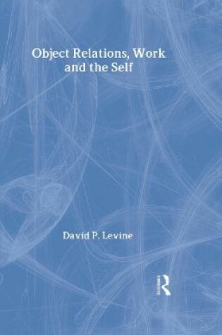 Cover of Object Relations, Work and the Self