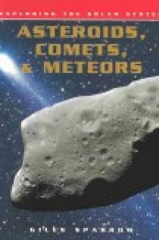 Cover of Asteroids, Comets, & Meteors