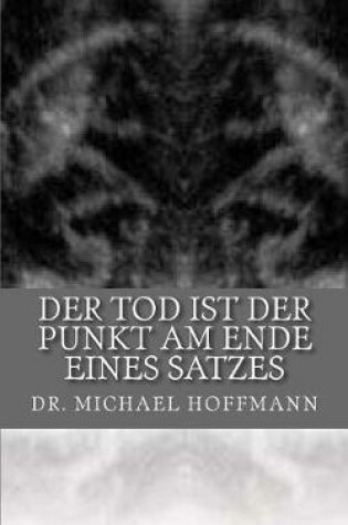 Cover of Der Tod ist der Punkt am Ende eines Satzes