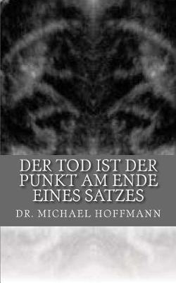 Book cover for Der Tod ist der Punkt am Ende eines Satzes