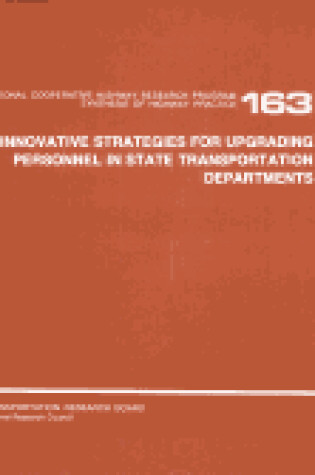 Cover of Innovative Strategies to Upgrade Personnel in State Transportation Departments