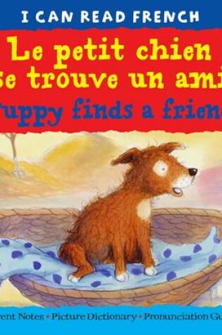 Cover of Puppy Finds a Friend/Le Petit Chien Se Trouve Un Ami