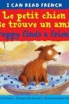 Book cover for Puppy Finds a Friend/Le Petit Chien Se Trouve Un Ami