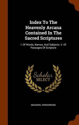 Book cover for Index to the Heavenly Arcana Contained in the Sacred Scriptures