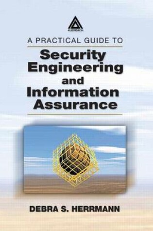 Cover of A Practical Guide to Security Engineering and Information Assurance