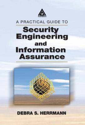 Book cover for A Practical Guide to Security Engineering and Information Assurance