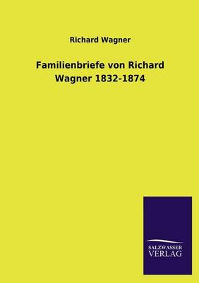 Book cover for Familienbriefe Von Richard Wagner 1832-1874