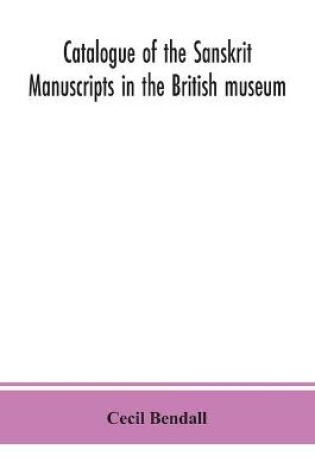 Cover of Catalogue of the Sanskrit manuscripts in the British museum