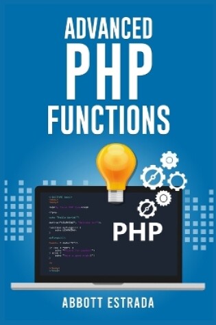 Cover of Advanced PHP Functions