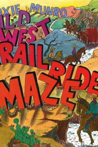 Cover of The Wild West Trail Ride Maze