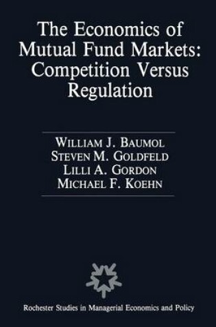 Cover of The Economics of Mutual Fund Markets: Competition Versus Regulation