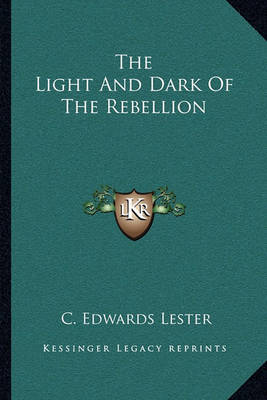 Book cover for The Light and Dark of the Rebellion