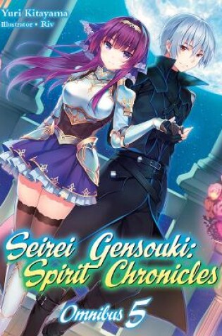 Cover of Seirei Gensouki: Spirit Chronicles: Omnibus 5