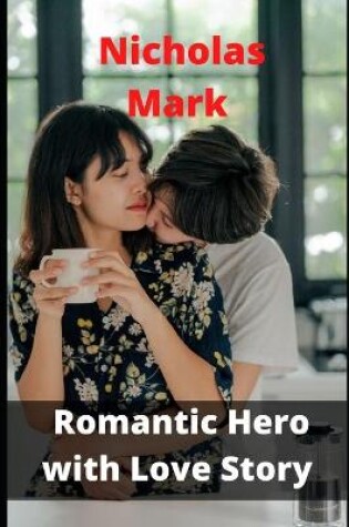 Cover of Romantic Hero with Love Story