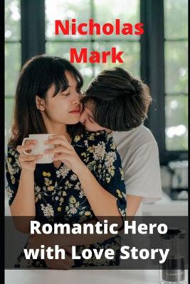 Book cover for Romantic Hero with Love Story