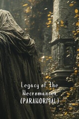 Cover of Legacy of the Necromancer (PARANORMAL)