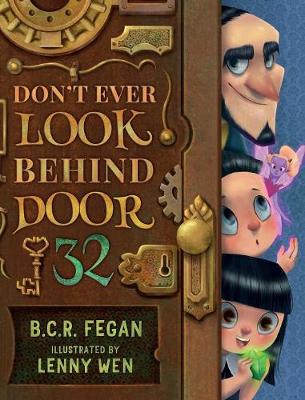 Don't Ever Look Behind Door 32 by B C R Fegan