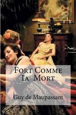 Book cover for Fort Comme Ia Mort