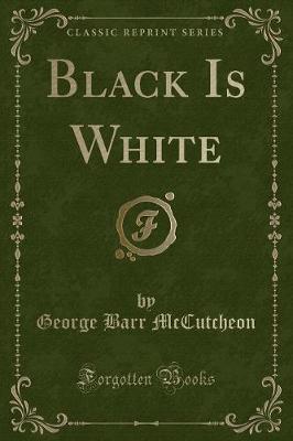 Book cover for Black Is White (Classic Reprint)