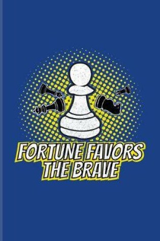 Cover of Fortune Favors The Brave