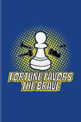 Book cover for Fortune Favors The Brave