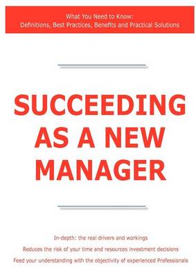 Book cover for Succeeding as a New Manager - What You Need to Know