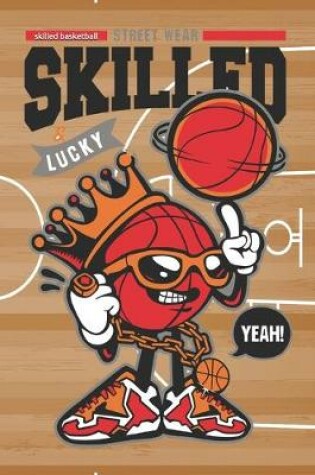 Cover of skilled basketball