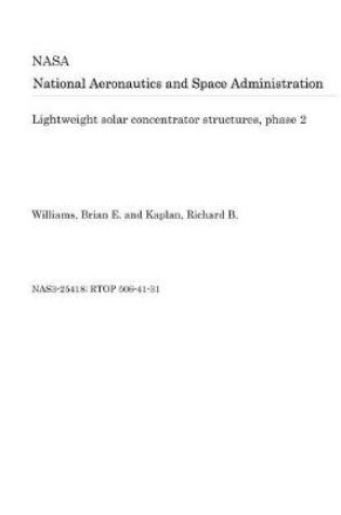 Cover of Lightweight Solar Concentrator Structures, Phase 2