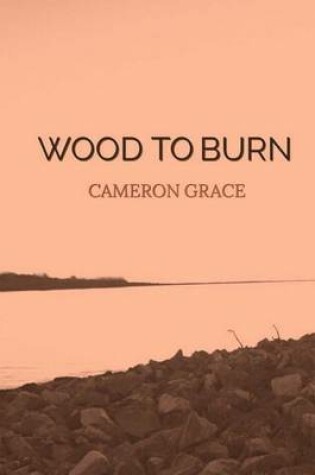 Cover of Wood to Burn