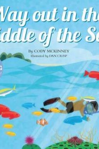 Cover of Way out in the Middle of the Sea (Animal World)