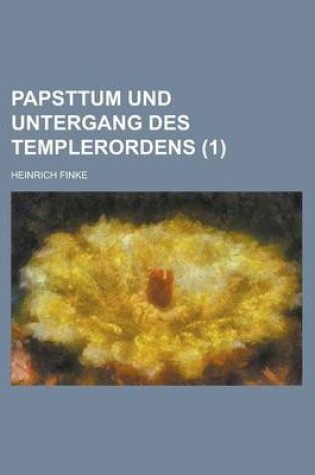 Cover of Papsttum Und Untergang Des Templerordens (1)