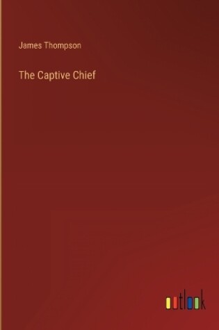 Cover of The Captive Chief