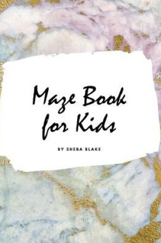 Cover of Maze Book for Kids - Maze Workbook (Large Hardcover Puzzle Book for Children)