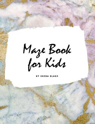 Book cover for Maze Book for Kids - Maze Workbook (Large Hardcover Puzzle Book for Children)