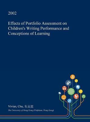 Book cover for Effects of Portfolio Assessment on Children's Writing Performance and Conceptions of Learning