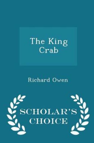 Cover of The King Crab - Scholar's Choice Edition