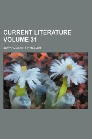 Cover of Current Literature Volume 31