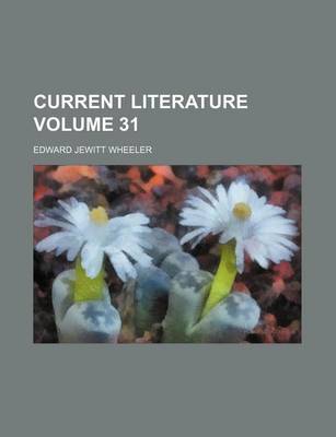 Book cover for Current Literature Volume 31