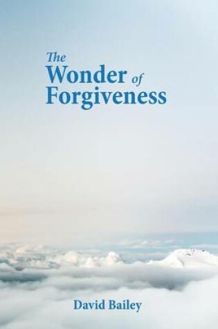 Cover of The Wonder of Forgiveness