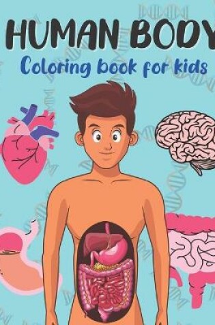 Cover of Human Body Coloring Book For Kids