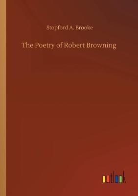 Book cover for The Poetry of Robert Browning