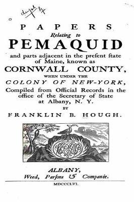 Book cover for Papers Relating to Pemaquid and Parts Adjacent in the Present State of Maine