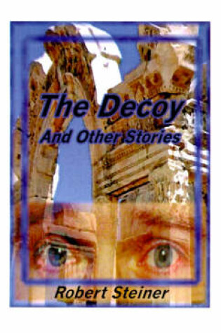 Cover of The Decoy and Other Stories