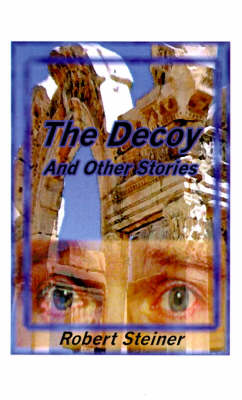 Book cover for The Decoy and Other Stories