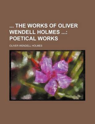 Book cover for The Works of Oliver Wendell Holmes Volume 12