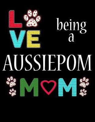 Book cover for Love Being a Aussiepom Mom