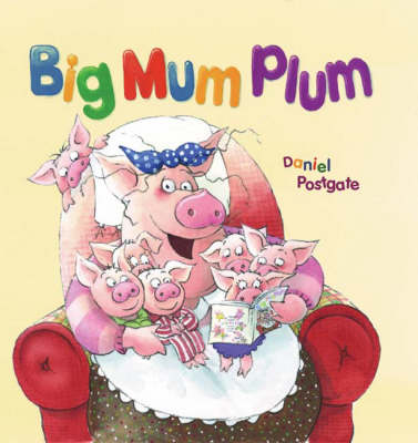 Cover of Big Mum Plum!