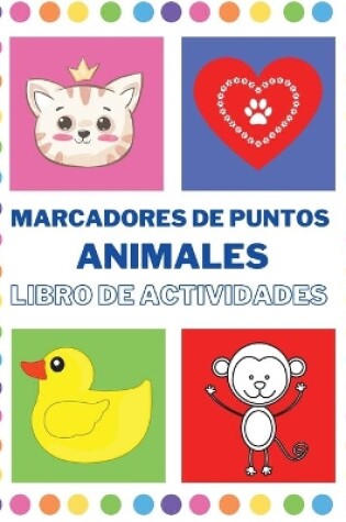 Cover of Marcadores de Puntos Libro de Actividades con animales